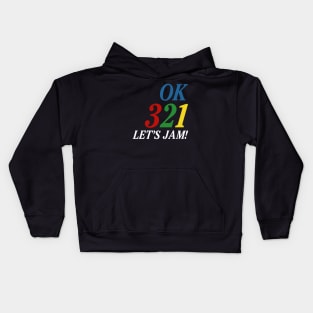 Ok 321 Let's Jam! Kids Hoodie